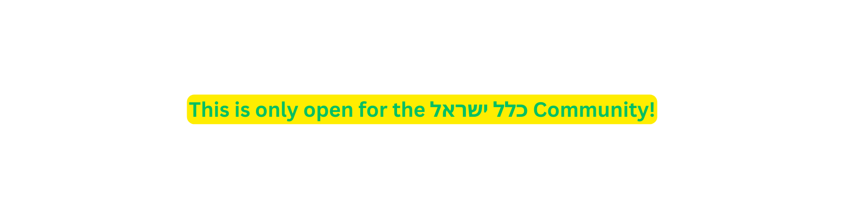 This is only open for the כלל ישראל Community